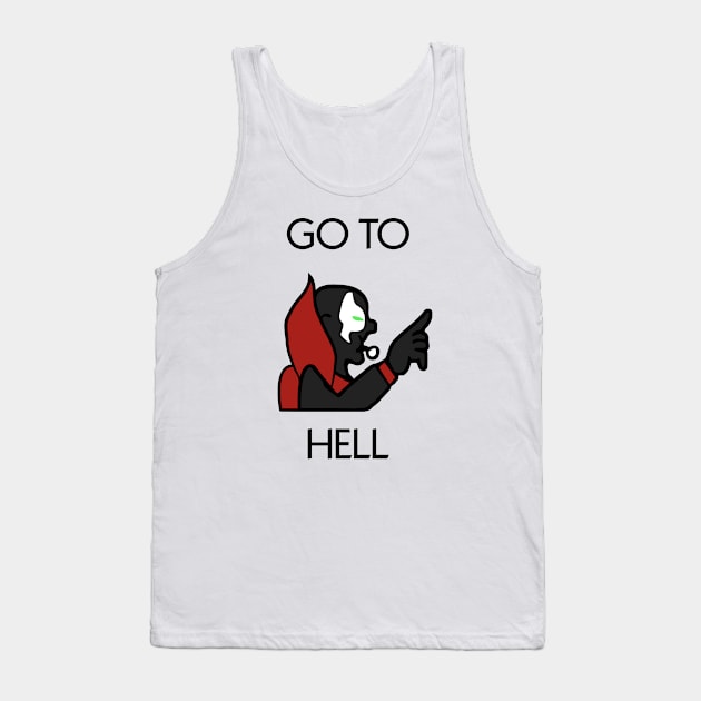 Go to Hell Tank Top by Jawes